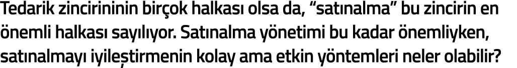 Tedarik zincirininin bir ok halkas  olsa da   sat nalma  bu zincirin en  nemli halkas  say l yor  Sat nalma y netimi    