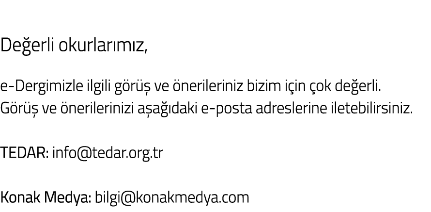 De erli okurlar m z  e-Dergimizle ilgili g r   ve  nerileriniz bizim i in  ok de erli  G r   ve  nerilerinizi a a  da   
