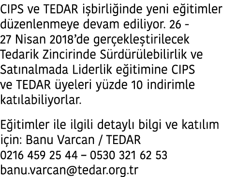CIPS ve TEDAR i birli inde yeni e itimler d zenlenmeye devam ediliyor  26 - 27 Nisan 2018 de ger ekle tirilecek Tedar   