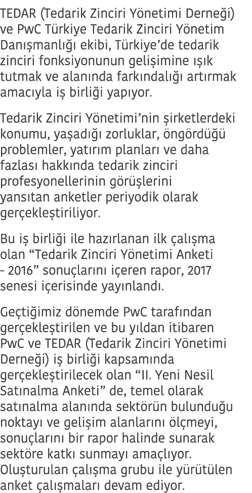 TEDAR  Tedarik Zinciri Y netimi Derne i  ve PwC T rkiye Tedarik Zinciri Y netim Dan  manl    ekibi  T rkiye de tedari   