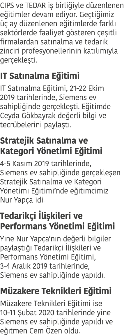 CIPS ve TEDAR i  birli iyle d zenlenen e itimler devam ediyor  Ge ti imiz    ay d zenlenen e itimlerde farkl  sekt rl   