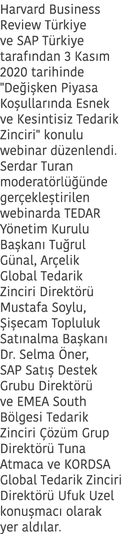 Harvard Business Review Türkiye ve SAP Türkiye tarafından 3 Kasım 2020 tarihinde   Değişken Piyasa Koşullarında Esnek   