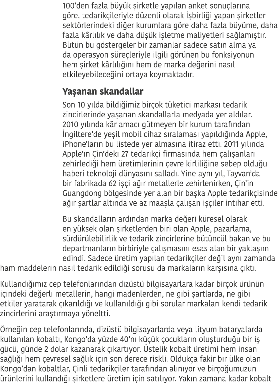 100 den fazla büyük şirketle yapılan anket sonuçlarına göre, tedarikçileriyle düzenli olarak İşbirliği yapan şirketle   