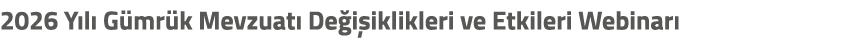2026 Y l G mr k Mevzuat  De i iklikleri ve Etkileri Webinar 
