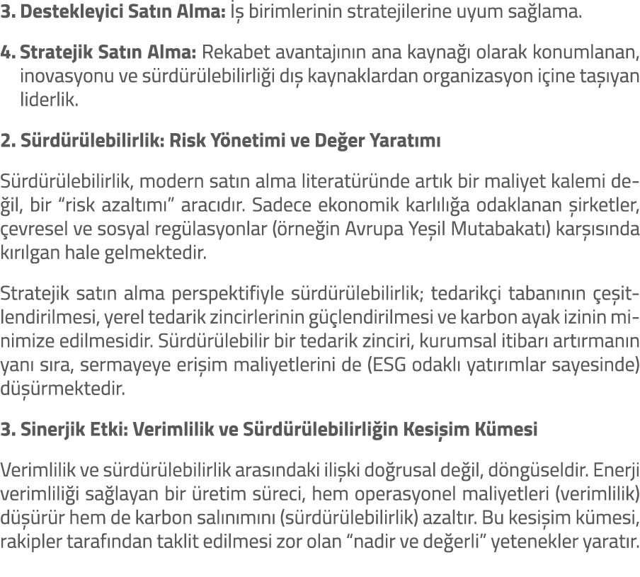 3. Destekleyici Sat n Alma:   birimlerinin stratejilerine uyum sa lama. 4. Stratejik Sat n Alma: Rekabet avantaj n n...