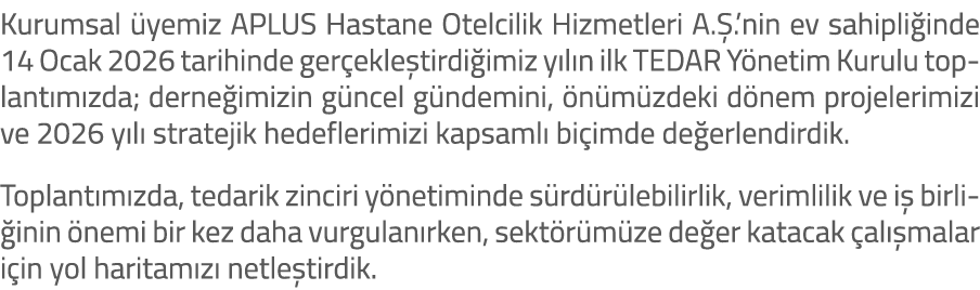 Kurumsal yemiz APLUS Hastane Otelcilik Hizmetleri A. .’nin ev sahipli inde 14 Ocak 2026 tarihinde ger ekle tirdi imi...